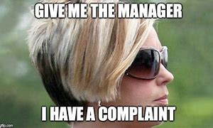 Image result for Get Me a Manager Meme