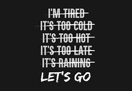 Image result for Too Cold to Go Out Training Quote Sean Kelly