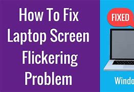 Image result for Laptop Screen Brightness Flickering