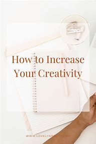 Image result for Increase Creativity