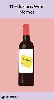 Image result for My Blood Is Wine Meme
