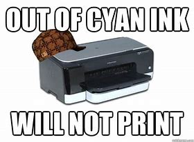 Image result for Printer Cyan Meme
