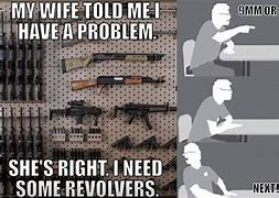 Image result for More Guns Meme