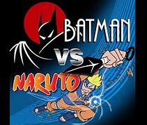 Image result for Batman vs Naruto