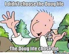Image result for Funny Doug Cartoon Meme