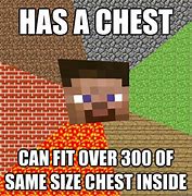Image result for Minecraft Chest Meme
