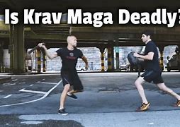Image result for Is Krav Maga the deadliest martial art?