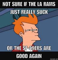 Image result for 49ers Vs. Rams Memes