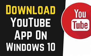 Image result for Install YouTube On Windows 10