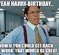 Image result for Happy Birthday Office Meme