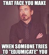 Image result for Robert Downey Jr That Face You Make Meme