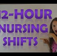 Image result for 12 Hour Shift Nursing