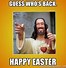 Image result for Jesus Easter Meme