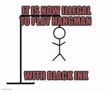 Image result for Hangman Meme