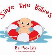 Image result for Pro-Life Babies Quotes