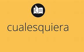 Image result for cualesquiera