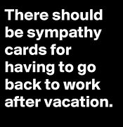 Image result for Back to Work Vacation Meme