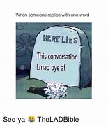 Image result for Here Lies This Conversation Meme