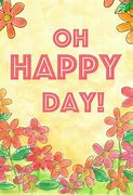 Image result for OH Happy Day Printable Free