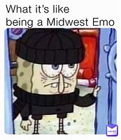 Image result for Midwest Emo Meme