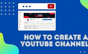 Image result for How to Create a YouTube Channel