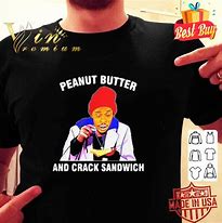Image result for Peanut Butter and Crack Sandwich Meme