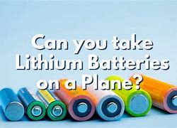 Image result for Lithium Batteries On Airplanes