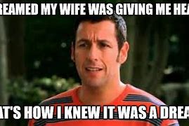 Image result for Adam Sandler Hilarious Meme