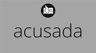 Image result for acusadi