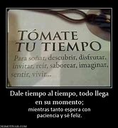 Image result for To Do Llega a Su Tiempo Frases