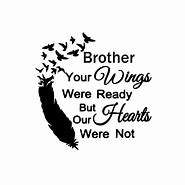 Image result for In Memory of Brother Quotes