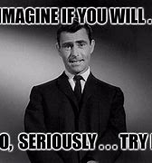 Image result for Twilight Zone Meme