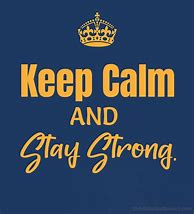 Image result for Best Keep Calm Quotes