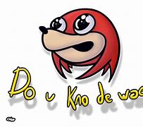 Image result for Cringy Memes Do You Know Da Wae