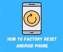 Image result for How to Fully Reset an Android Phone