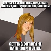 Image result for Get Out of the Bathroom Meme