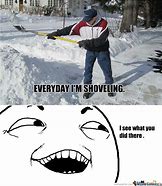 Image result for Back-Breaking Snow Shoveling Meme