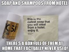 Image result for Hotel Shampoo Meme