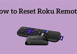 Image result for How to Reset My Roku Remote