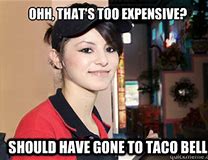 Image result for Expensive Girl Memes