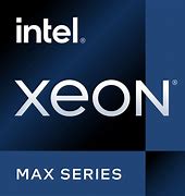 Image result for Intel Xeon CPU Max Series