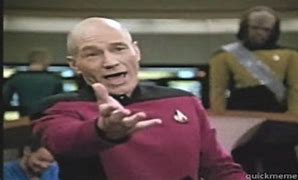 Image result for Picard Angry