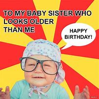 Image result for Happy Birthday Sister Offensive Funny