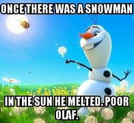 Image result for Olaf Meme All Good Things