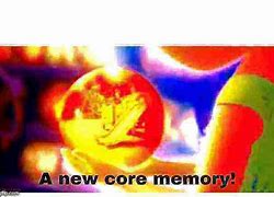 Image result for A Core Memory Meme Template
