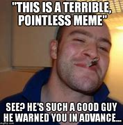 Image result for Funny Meme This Is Terrible