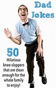 Image result for Funniest Dad Jokes