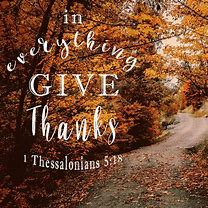Image result for In All Things Be Thankful Images Thanksgiving