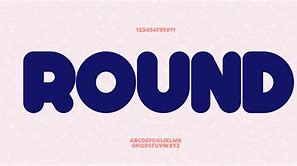 Image result for Round Bold Fonts