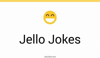 Image result for Jello Jokes